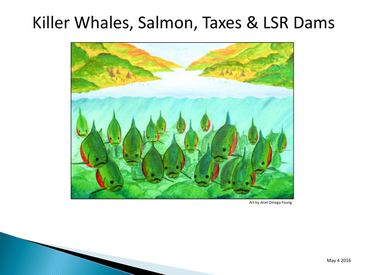 killer whales salmon taxes lsr dams