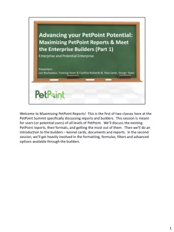 Welcome to Maximizing PetPoint Reports!  This is the first of two classes here at the  PetPoint