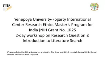 2-day workshop on Research Question &amp;  Introduction to Literature Search  We acknowledge the