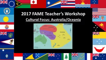 2017 FAME Teachers Workshop  Cultural Focus: Australia/Oceania Abeeyo -  Aboriginal  Welcome