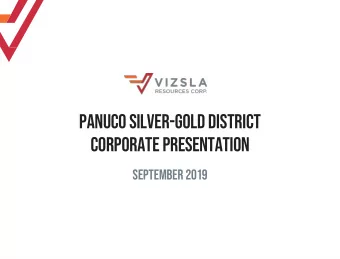 PANUCO SILVER-GOLDDISTRICT  Corporate Presentation  September 2019  disclaimer  Cautionary