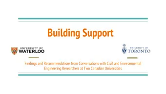 Building Support  Findings and Recommendations from Conversations with Civil and Environmental