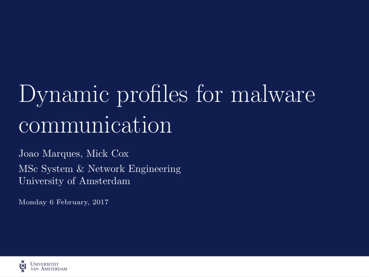 dynamic profiles for malware communication