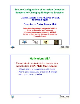 Motivation: MSA  Motivation: MSA  Current attacks to distributed systems involve multiple steps