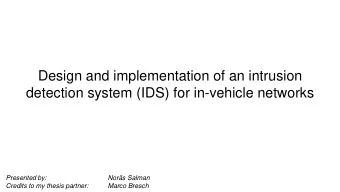 Design and implementation of an intrusion  detection system (IDS) for in-vehicle networks