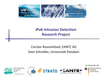 IPv6 Intrusion Detection  Research Project  Carsten Rossenhvel, EANTC AG  Sven Schindler,