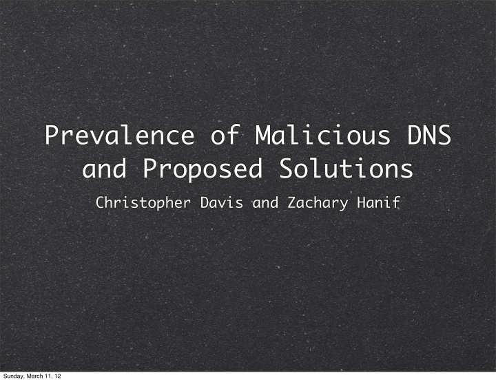 prevalence of malicious dns and proposed solutions