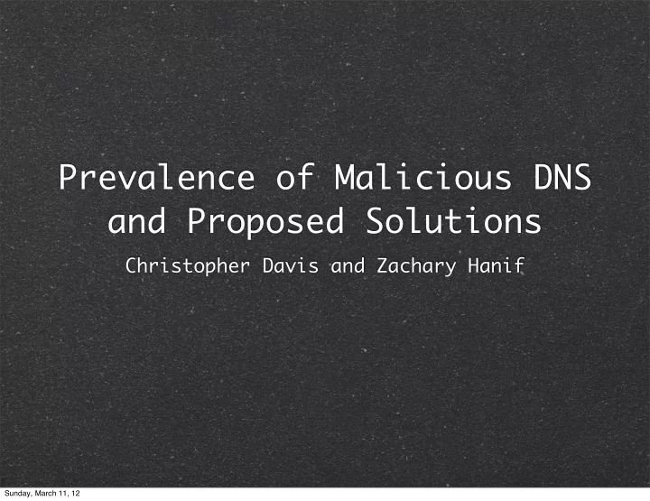 prevalence of malicious dns and proposed solutions