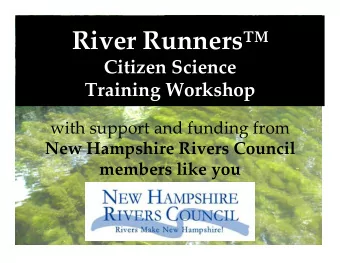 River Runners  Citizen Science  Training Workshop  with support and funding from  New Hampshire