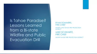 Wildfire and Public  FIRE CHIEF  NORTH TAHOE FIRE PROTECTION DISTRICT  Evacuation Drill  Is Tahoe