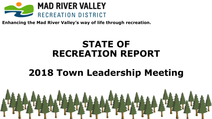 state of recreation report 2018 town leadership meeting
