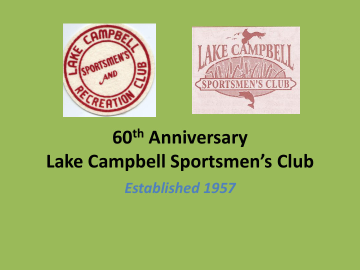 60 th anniversary lake campbell sportsmen s club
