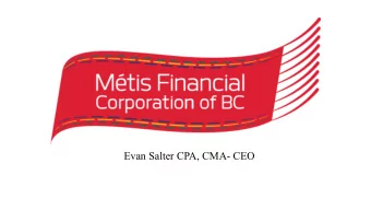 Evan Salter CPA, CMA- CEO  About the Mtis Financial Corporation of BC:  The Mtis Financial