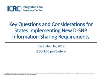 Key Questions and Considerations for  States Im  Implementing New D-SNP  In  Information-Sharing