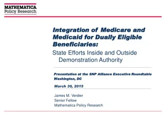 In  Inte  tegrati  tion  on of  Medicar  edicare  e and  Medic  dicaid  aid for Duall  ally  y