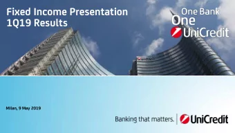 1Q19 Results  Milan, 9 May 2019  Agenda  UniCredit at a glance  1  Transform 2019 update  2  1Q19