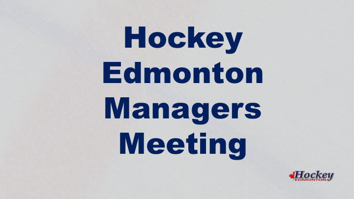 hockey edmonton managers meeting