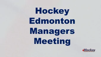 Hockey  Edmonton  Managers  Meeting  1  Module 1  Administration,  Registration and Ice  2