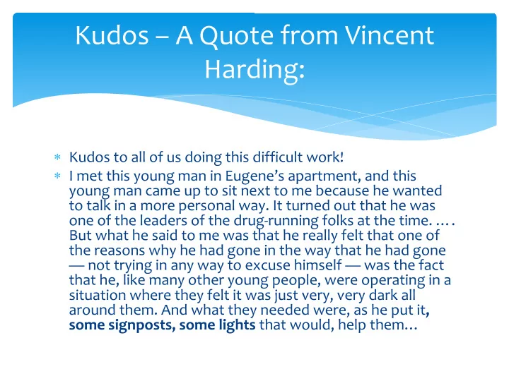 kudos a quote from vincent harding
