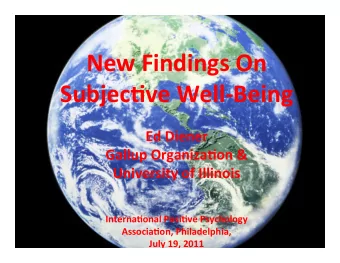 New  Findings  On      Subjec1ve  Well-Being      Ed  Diener