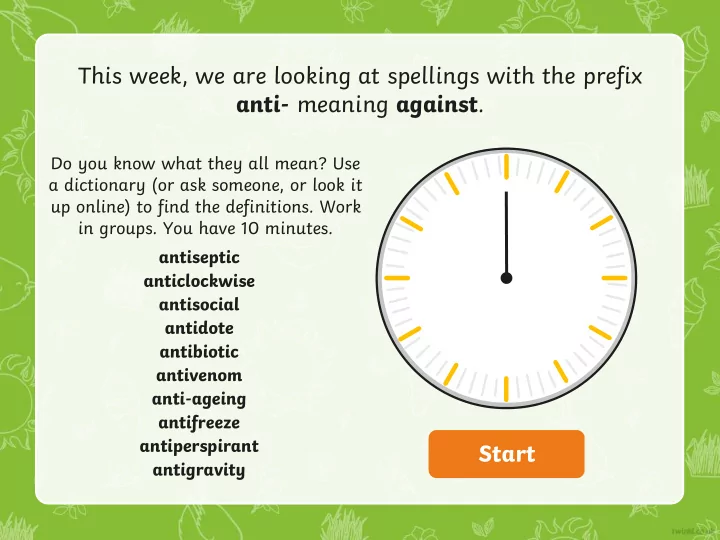 this week we are looking at spellings with the prefix
