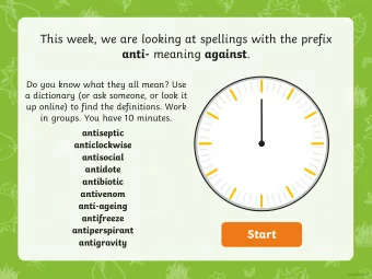 This week, we are looking at spellings with the prefix anti- meaning against .  Do you know what