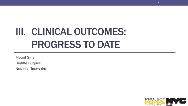 iii clinical outcomes progress to date