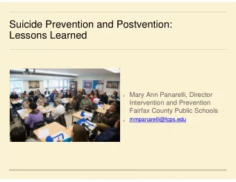 Suicide Prevention and Postvention:  Lessons Learned  Mary Ann Panarelli, Director  Intervention