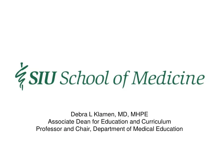 debra l klamen md mhpe associate dean for education and