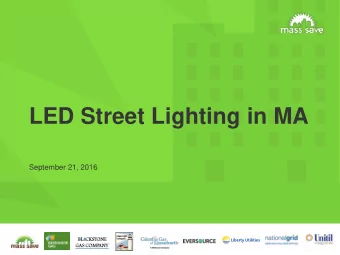 LED Street Lighting in MA  September 21, 2016  Agenda  Introductions &amp; Opening Remarks