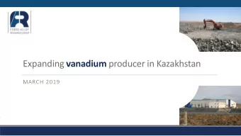 Expanding vanadium producer in Kazakhstan  MARCH 2019  Disclaimer This document (the
