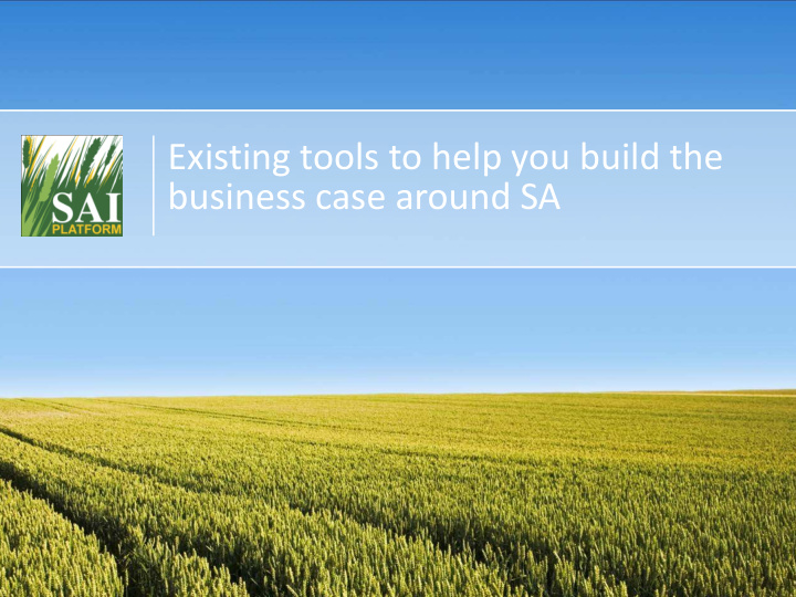 existing tools to help you build the business case around