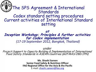 The SPS Agreement &amp; International  Standards  Codex standard setting procedures  Current
