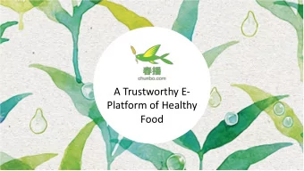 Platform of Healthy  Food  Fresh Hope  Launched by a desire to improve food  safety  Reassuring