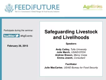 Safeguarding Livestock  #AgEvents  and Livelihoods  Speakers  Follow us on Twitter  February 26,