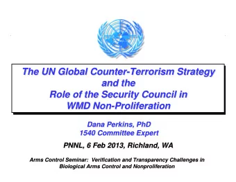 The UN Global Counter-  -Terrorism Strategy  Terrorism Strategy  The UN Global Counter  The UN