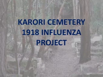 1918 INFLUENZA  PROJECT  TODAY  The cemetery  The influenza epidemic  The project