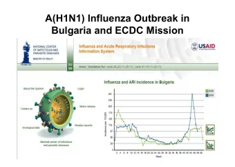 A(H1N1) Influenza Outbreak in  Bulgaria and ECDC Mission  44, 45, 46 week (26.10-15.11.2009)  44