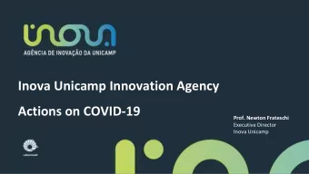 Inova Unicamp Innovation Agency  Actions on COVID-19  Prof. Newton Frateschi  Executive Director