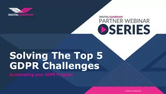 Solving The Top 5  GDPR Challenges  Accelerating your GDPR Program  About Bill Bradley  Leads