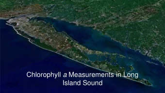 Chlorophyll a Measurements in Long  Island Sound  STAC Meeting  June 15, 2018  Jim Ammerman