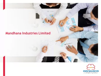 Mandhana Industries Limited  Brief Introduction &amp; History  Business Overview  Mandhana