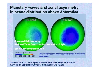 Planetary waves and zonal asymmetry  i  in ozone distribution above Antarctica  di t ib ti  b  A t