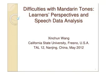 Difficulties with Mandarin Tones:  Difficulties with Mandarin Tones:  Learners   Perspectives