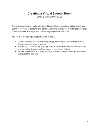 Creating a Virtual Speech Room Sandra L.Santiago MS,CCC-SLP  This session will show you how to