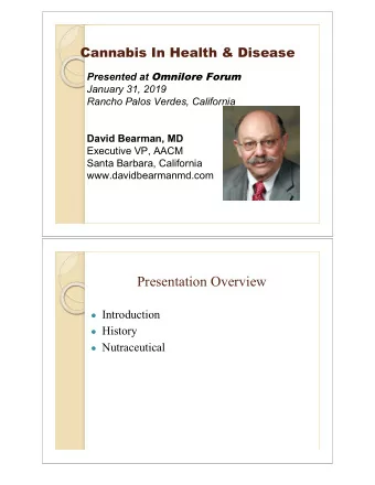 Presentation Overview  Introduction  History  Nutraceutical  Introduction  David Bearman,