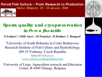 Sper  m quality and cr  yopr  eser  vation in Pe r  c a fluviatilis O Linhart 1 , SMH Alavi 1 , M