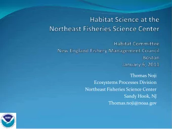 Thomas Noji  Ecosystems Processes Division  Northeast Fisheries Science Center  Sandy Hook, NJ