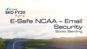 E-Safe NCAA  Email  il  Security  Scott Berding  Trivia  The email security market is a mature