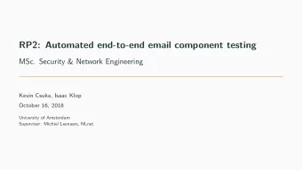 RP2: Automated end-to-end email component testing  MSc. Security &amp; Network Engineering  Kevin